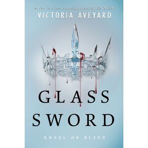 Glass Sword -- Victoria Aveyard